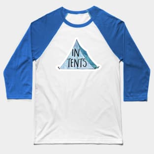 inTENTS - funny camping pun Baseball T-Shirt